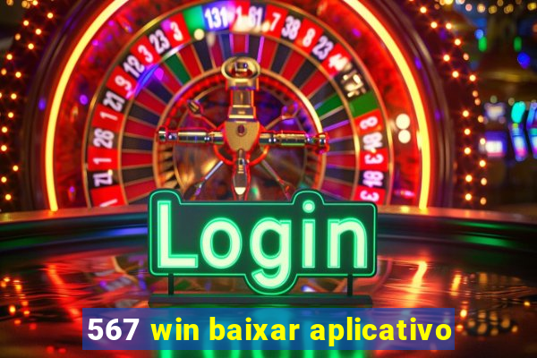 567 win baixar aplicativo